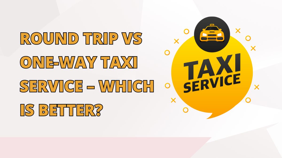 round trip taxi service vs one way taxi service