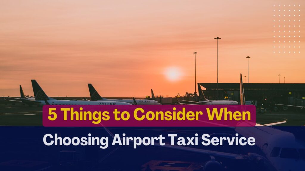 choosing airport taxi service